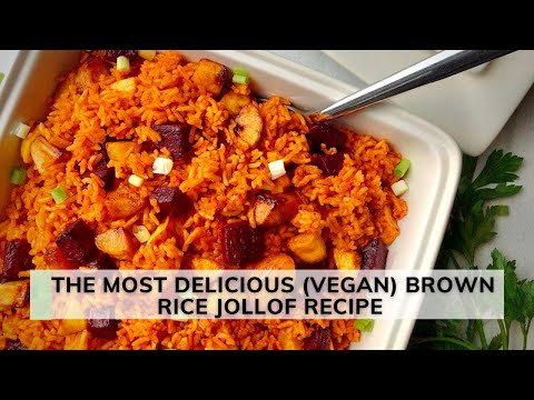 The Most Delicious Brown Rice Jollof Recipe | Nigerian Vegan Jollof Rice| Nkechi Ajaeroh EP 07