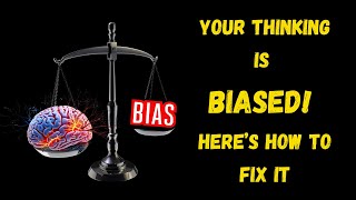 Overcoming Bias: A Guide to Clearer Thinking