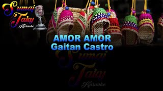 GAITAN CASTRO AMOR AMOR KARAOKE