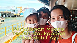 Perjalanan Panjang Muara Teweh  Balikpapan Pakai Mobil Ayla