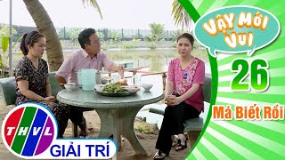 Lài Bó Tay Toàn Tập Trước Bà Mẹ Chồng Khó Tính Vậy Mới Vui