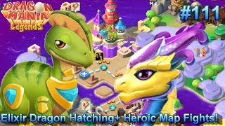Elixir Dragon Hatching   Tonnes of Map Battles   Heroic Mode! - Dragon Mania Legends #111