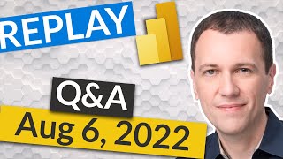 REPLAY Power BI Optimization Q&A - LIVE w/ Marco Russo (Aug 5, 2022)