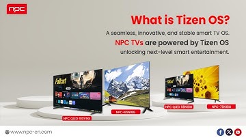 Experience Tizen OS on NPC Smart TVs