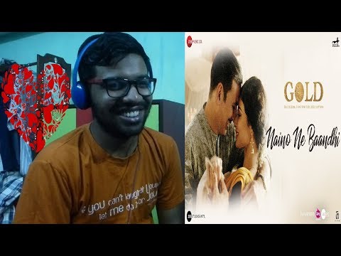 Naino Ne Baandhi - Gold|Akshay Kumar,Mouni Roy|Arko,Yasser Desai|Reaction & Thoughts)