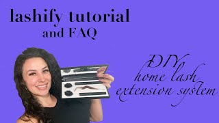 Lashify Tutorial and FAQ