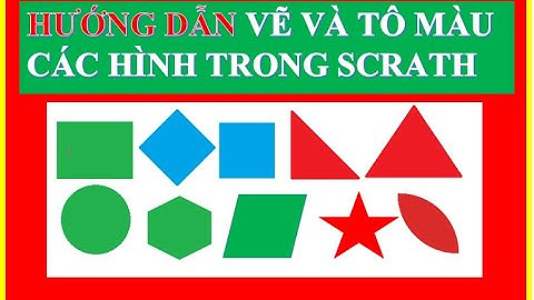 Vẽ hình và tô màu các hình đơn giản trong scratch