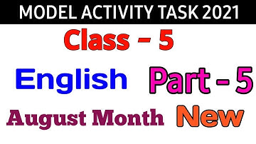 Class 5 Model Activity Task (Part 5) English / August 2021 / Mrinmoy Academy
