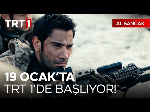 Al Sancak 19 Ocak'ta TRT 1'de!