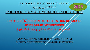 Part 2  Lecture 5 Design of Foundation of Small Hydraulic Structures
