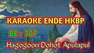 Karaoke Buku Ende 707 || Hagogoon Dohot Apulapul || D=do.