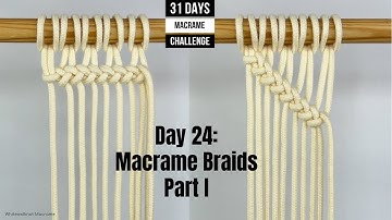 Day 24 of Macrame Challenge for beginners: Macrame Braids / Part I: Diagonal and Horizontal Braids