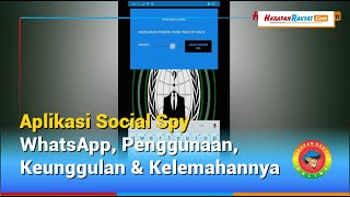 Aplikasi Social Spy WhatsApp, Penggunaan, Keunggulan & Kelemahannya