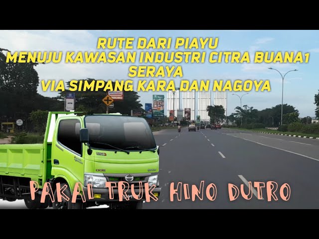 RUTE DARI PIAYU MENUJU KAWASAN INDUSTRI CITRA BUANA1 SERAYA via simpang kara dan nagoya. class=