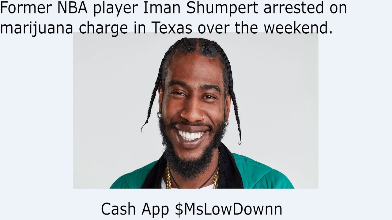 Former NBA player Iman Shumpert arrested at Texas airport for pot ...