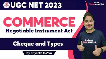 UGC NET Paper 2 Commerce - Cheque and Types | Priyanka ma