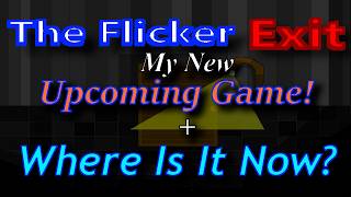 My New Upcoming Game! + Where Is It Now 🔥🔥