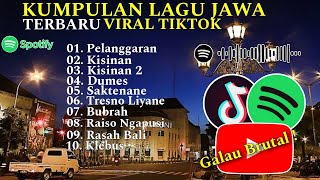 Full Album || Kumpulan Lagu Jawa Terbaru, Galau Brutal, Pelanggaran, Kisinan 2, Dumes, Saktenane.