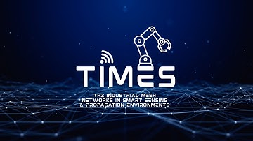 TIMES Project – Shaping the Future of Wireless Industrial Networks