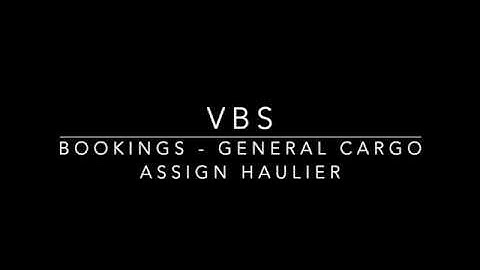 VBS - General Cargo,  Assign Haulier