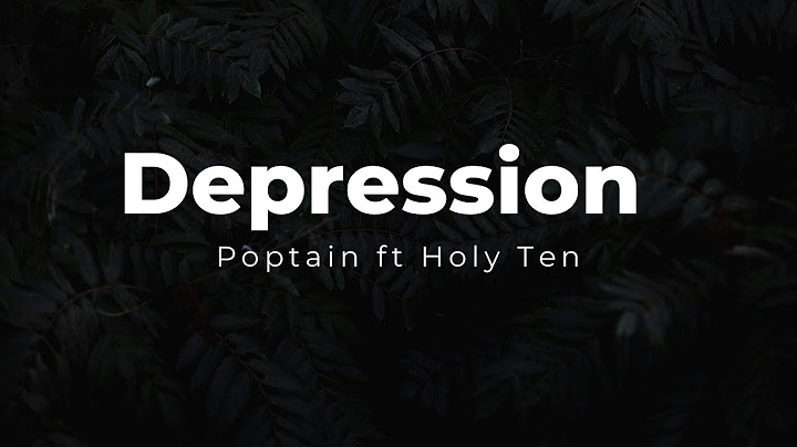 Poptain ft Holy Ten - Depression (Lyrics)