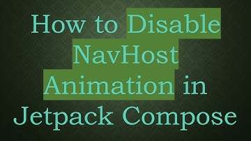 How to Disable NavHost Animation in Jetpack Compose