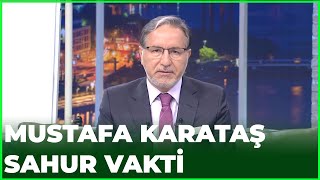 Prof Dr Mustafa Karataş İle Sahur Vakti - 5 Mayıs 2020