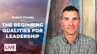 The Beginning Qualities for Leadership - Robert Fenske - CDLBS for October 27, 2022