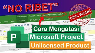 tutorial cara mengatasi microsoft project 2016 2019 2021 yang unlicensed product