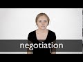 How to pronounce NEGOTIATION in British English