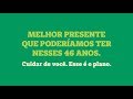 Completamos 46 anos e o nosso maior presente é você.