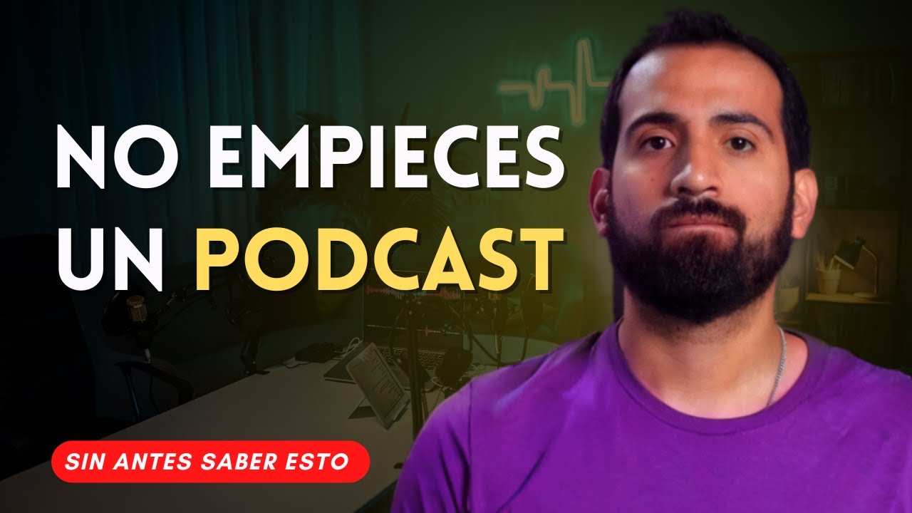 Lo que necesitas SABER para EMPEZAR un PODCAST - YouTube