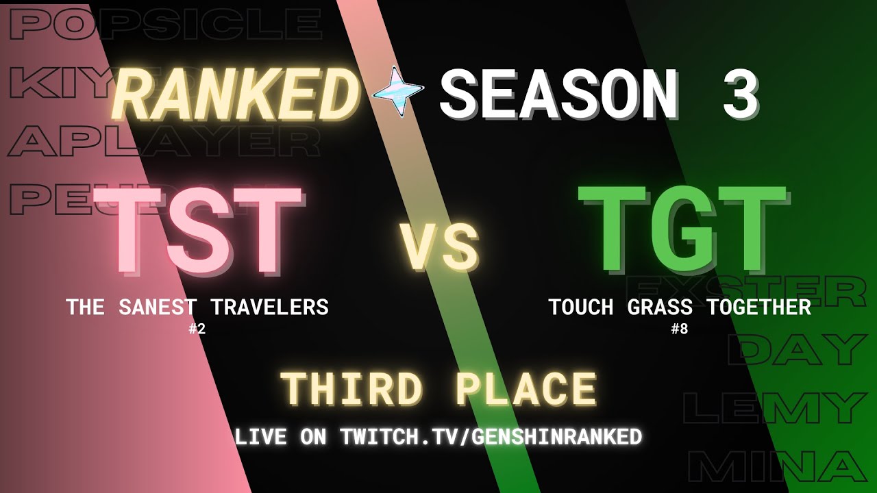 Genshin RANKED Season 3 Third Place Match - TST vs. TGT (VOD)