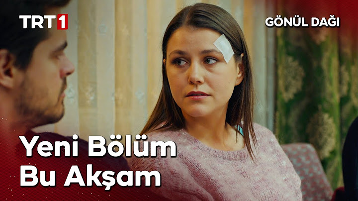 Gönül Dağı Yeni Bölümüyle Bu Akşam TRT 1'de! @GonulDagiTRT