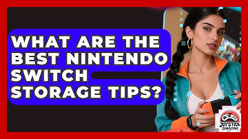 What Are The Best Nintendo Switch Storage Tips? - Joystick Generations