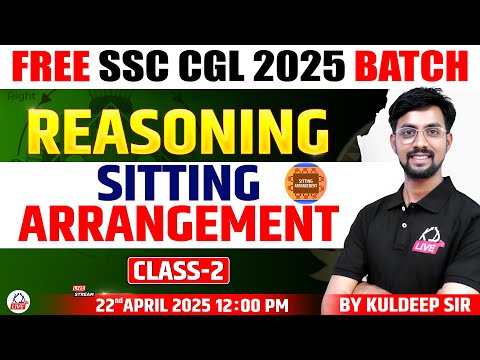 SITTING ARRANGEMENT | CLASS 02 | REASONING | FREE SSC CGL 2025 BATCH | REASONING BY KULDEEP SIR