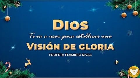 Vision de Gloria - Profeta Flaminio Rivas