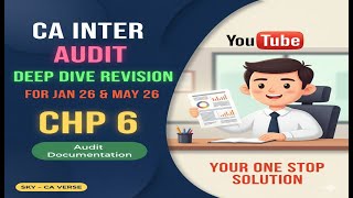 CA Inter | AUDIT | Deep Dive Revision | CHP 6 - Audit Documentation | For J26 & M26 | Sky CA Verse