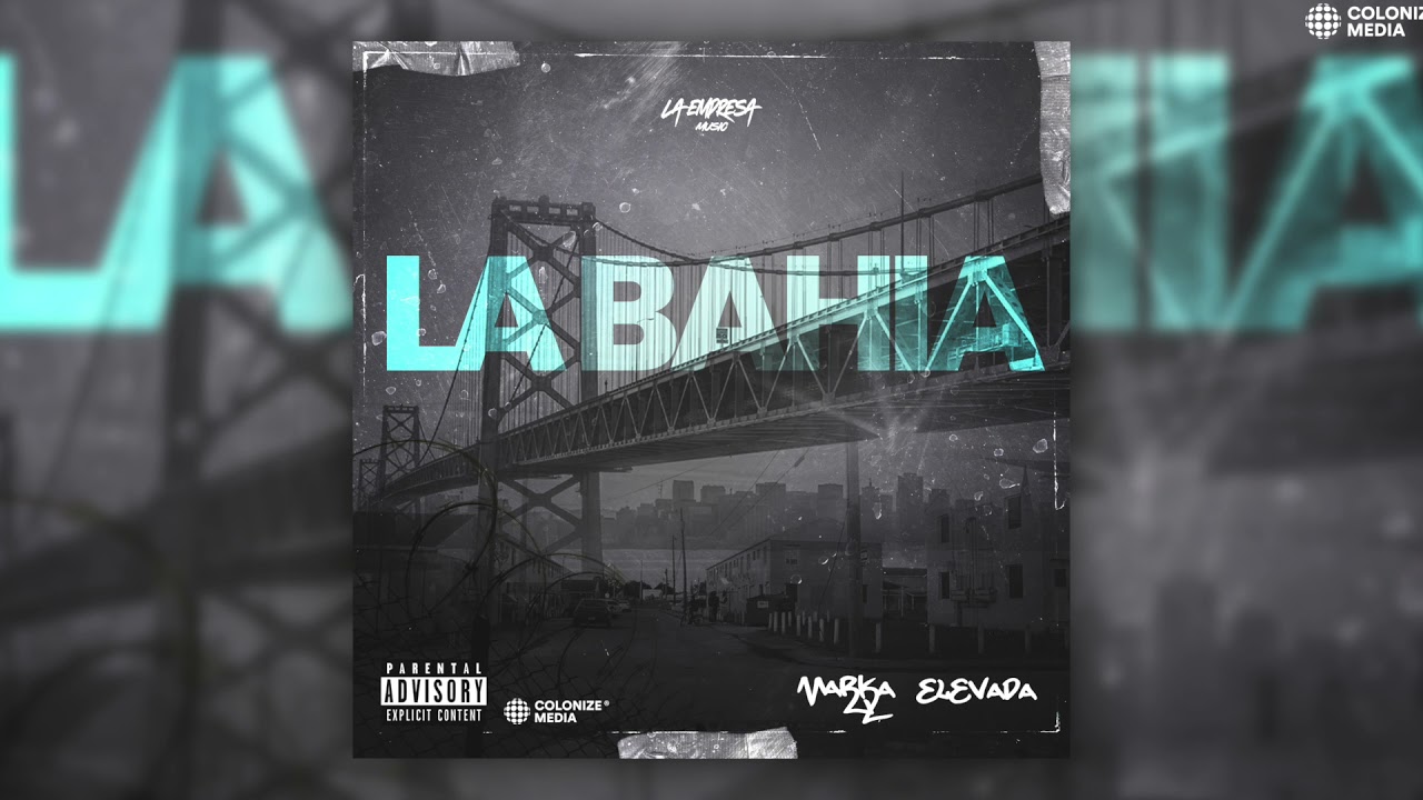 Marka Elevada - La Bahia (Disco Completo)