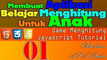 Javascript Game Tutorial, Membuat Aplikasi Belajar Menghitung Untuk Anak 1 Design Bagian 1