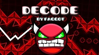 Decone by Pennutoh and GrenadeOfTacos (hard demon) [Happy decode day!]