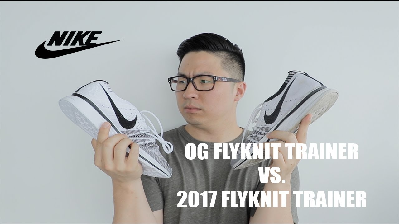 OG Flyknit Trainer vs. 2017 Nike Trainer - YouTube