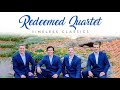  redeemed quartet timeless classics  high quality music