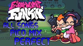 Friday Night Funkin - All Pico-Mix Songs Perfect Combo