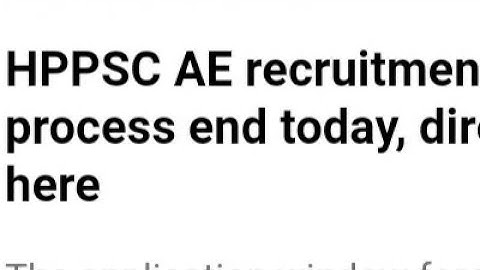 HPPSC AE RECRUITMENT:APPLICATION PROCESS END TODAY,HOW TO APPLY,EXAM,ADMIT CARD,RESULT DATE RELEASED