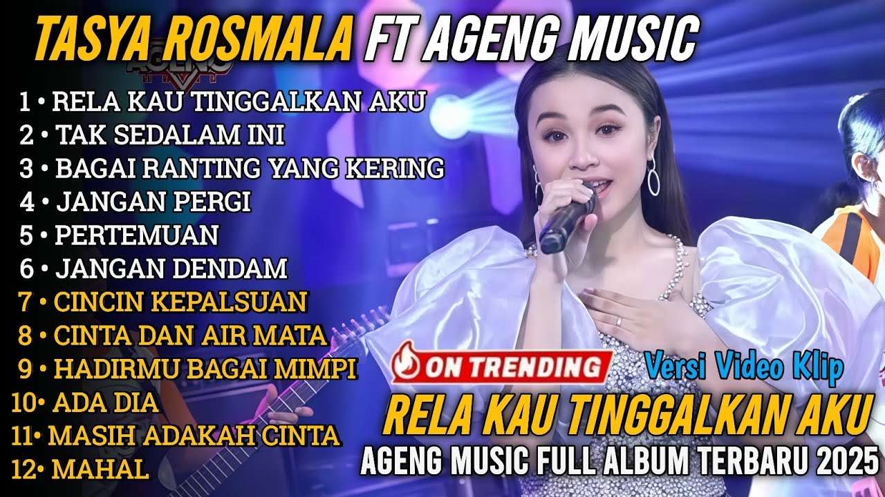 JANGAN TINGGALKAN AKU -TASYA ROSMALA| AGENG MUSIC FULLL ALBUM TERBARU 2025 -TASYA ROSMALA FULL ALBUM
