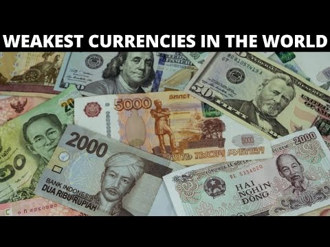 Top 10 Countries with the Weakest Currencies in the World 2022