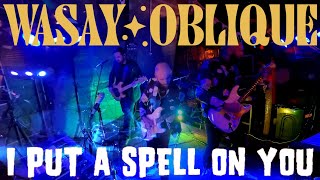 Details Wasay Oblique - I Put a Spell on You (Live @ Peerless) News