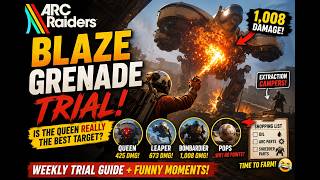 ARC Raiders Blaze Grenade Trial! 🔥 Is the Queen REALLY the Best Target (Funny Guide)