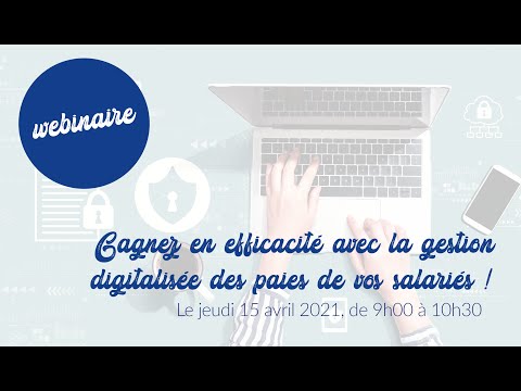 Webinaire - Gagnez en efficacité avec la gestion digitalisée des paies de vos salariés !